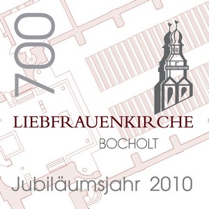 700 Jahre Liebfrauenkirche - Das Festjahr, was kommt, was war ...