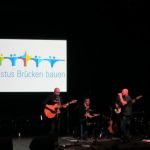 Mit Christus Brücken bauen ... Wir waren dabei!