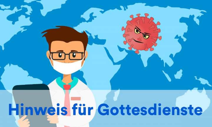 Hinweise zu unseren Gottesdienstfeiern