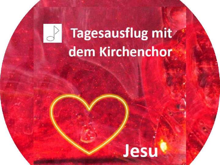 Tagesausflug des Kirchenchores Herz-Jesu