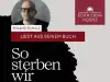So sterben wir: Unser Ende und was wir darüber wissen sollten 