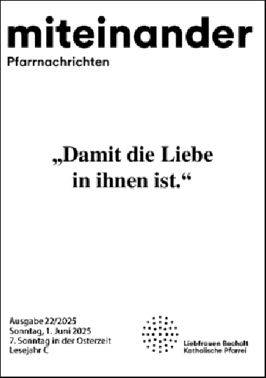 Aktuelle Pfarrnachrichten miteinander vom 30.05.25