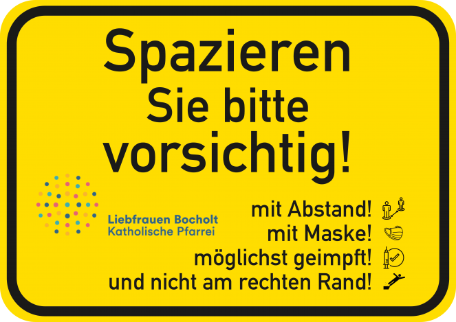 „Spazieren Sie bitte vorsichtig! Mit Abstand! Mit Maske! Möglichst geimpft! Und nicht am rechten Rand!